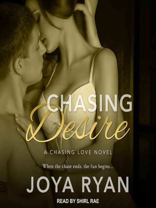 Title details for Chasing Desire by Joya Ryan - Wait list